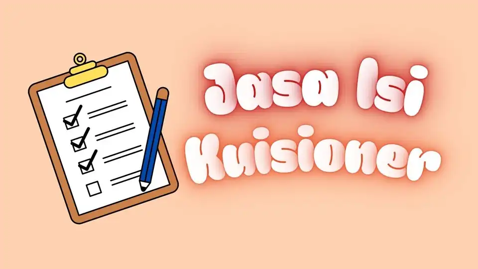 Jasa Isi Kuisioner - Kuesioner, Profesional, Bergaransi