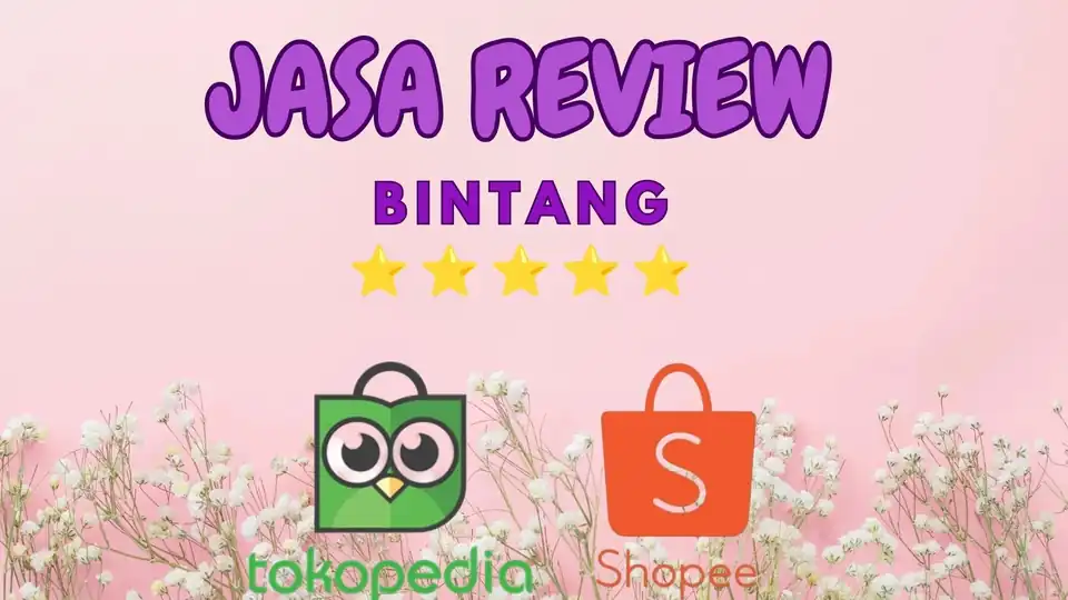 Jasa Review Bintang 5 Market Place - Memberi Review, Profesional, Bergaransi