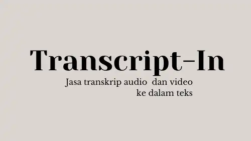Jasa Transkrip Verbatim - Transkripsi, Profesional, Bergaransi