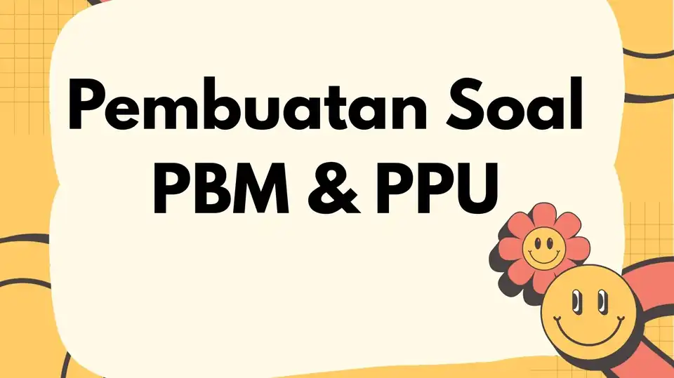 Jasa Pembuatan Soal PBM dan PPU - Modul Pembelajaran, Profesional, Bergaransi