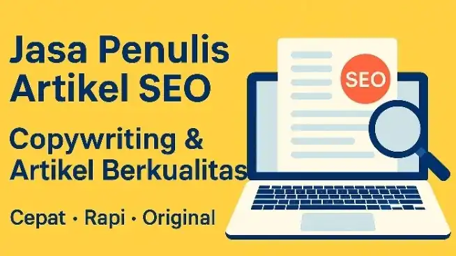 Jasa Penulis Artikel SEO & Copywriter Freelance - Blogger, Profesional, Bergaransi