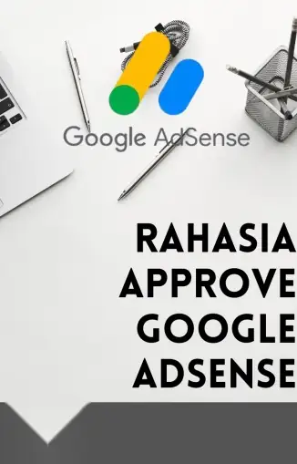 Asli Rahasia Diterima Google Adsense Panduan Lengkap Untuk 100 Approval