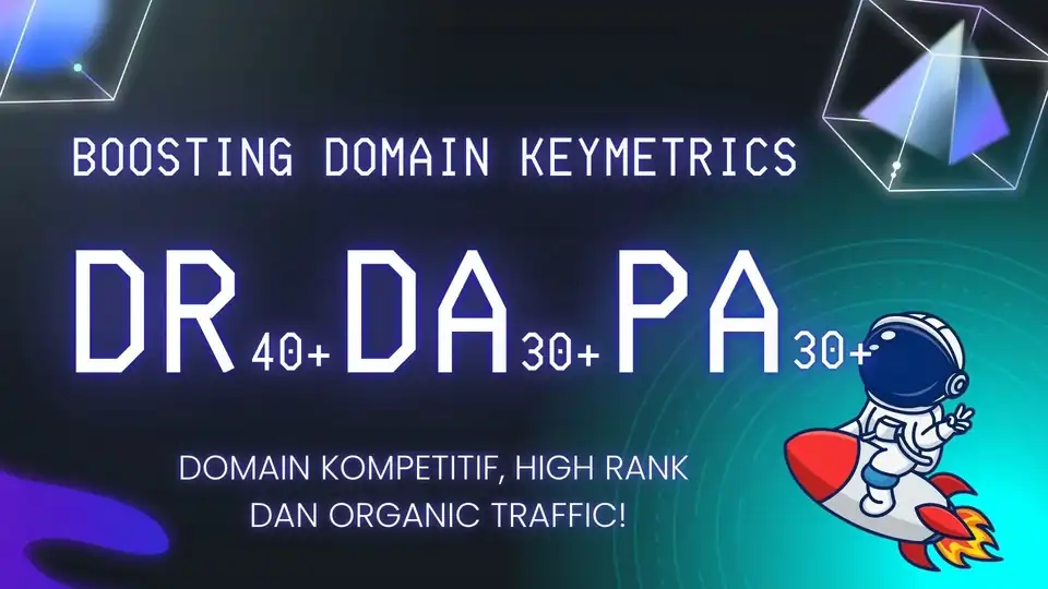 Jasa Boosting Domain Rating (DR) Ahrefs 40+ Domain Authority (DA) 30+ dan Page Authority (PA) 30+ - Search Engine Optimi