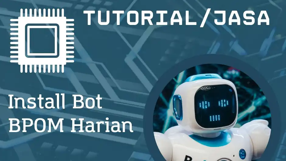 Jasa Bot BPOM Ambil Antrian BPOM Tiap Hari Untuk Korporasi (Tutorial/Jasa Installasi) - Daftar BPOM, Profesional, Bergar