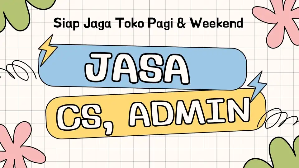 Jasa CUSTOMER SERVICE DAN ADMIN FREELANCE (MARKETPLACE/SOSIAL MEDIA) (Pagi/Malam/Weekend) - Admin Web & Page, Profesiona