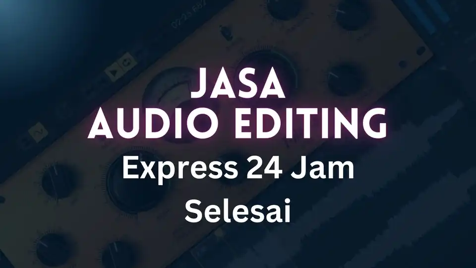 JASA AUDIO EDITING - Sound Effects, Profesional, Bergaransi