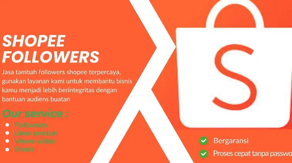Jasa Input layanan Shopee followers, likes, dan views - Buzzer, Profesional, Bergaransi