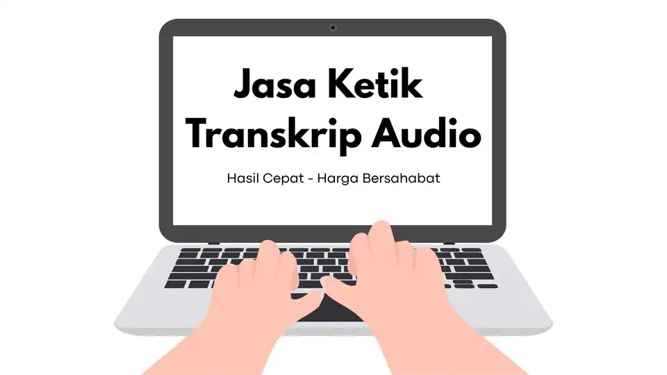 Jasa Ketik Transkrip Wawancara untuk Penelitian atau Skripsi - Transkripsi, Profesional, Bergaransi