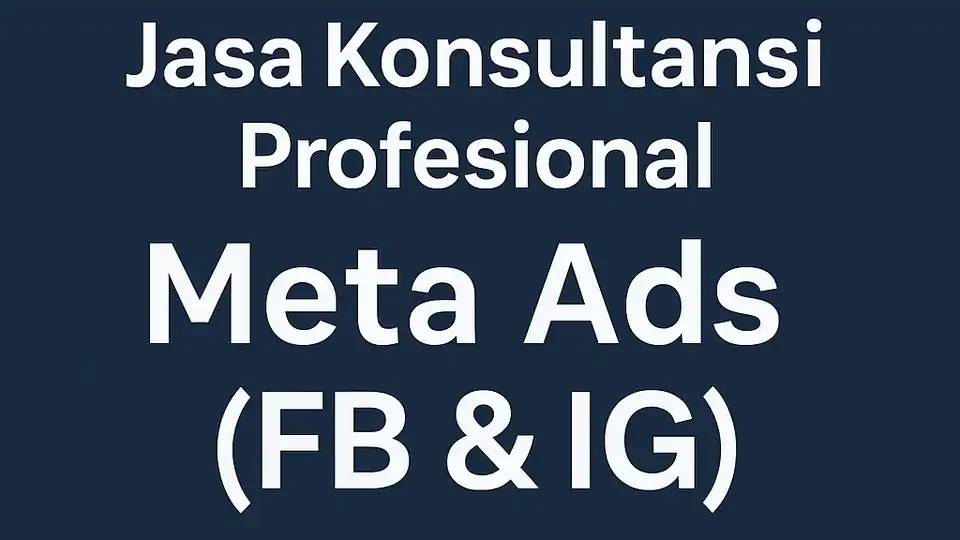 Jasa Konsultansi Professional Meta Ads (FB&IG) - Pemasaran, Profesional, Bergaransi