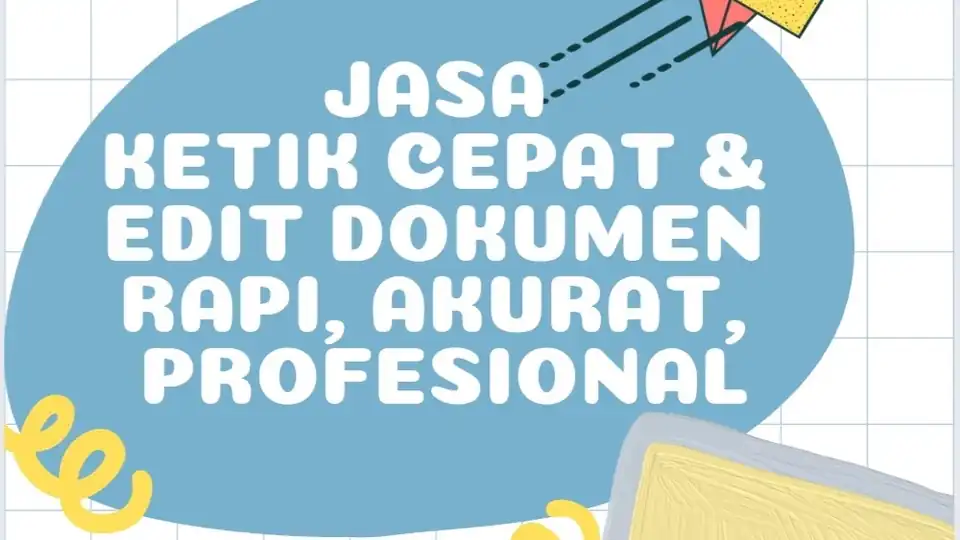 Jasa Mengetik Cepat dan Editing Dokumen Rapi & Profesional - Edit Dokumen, Profesional, Bergaransi