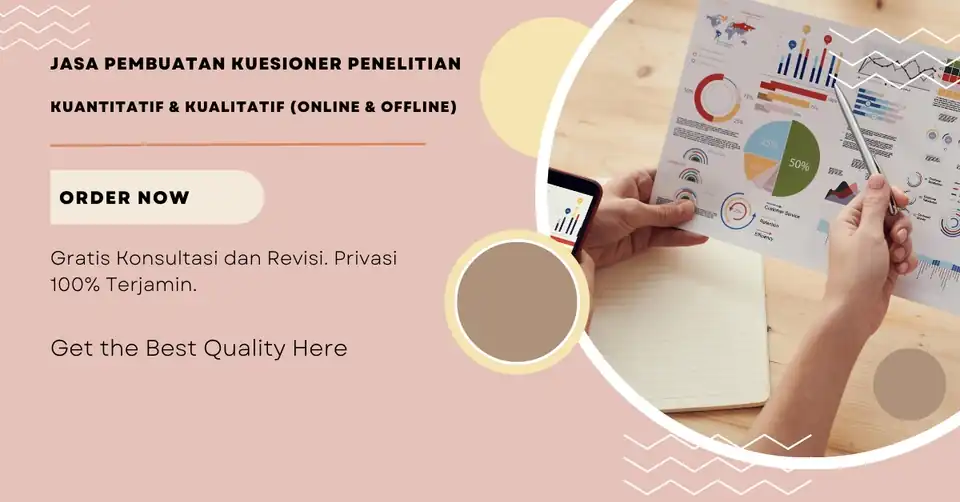 JASA PEMBUATAN KUESIONER PENELITIAN (KUANTITTAF & KUALITATIF) - Entri Data, Profesional, Bergaransi