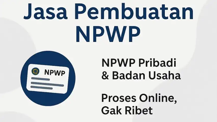 Jasa Pembuatan NPWP baru - Pendirian Usaha, Profesional, Bergaransi