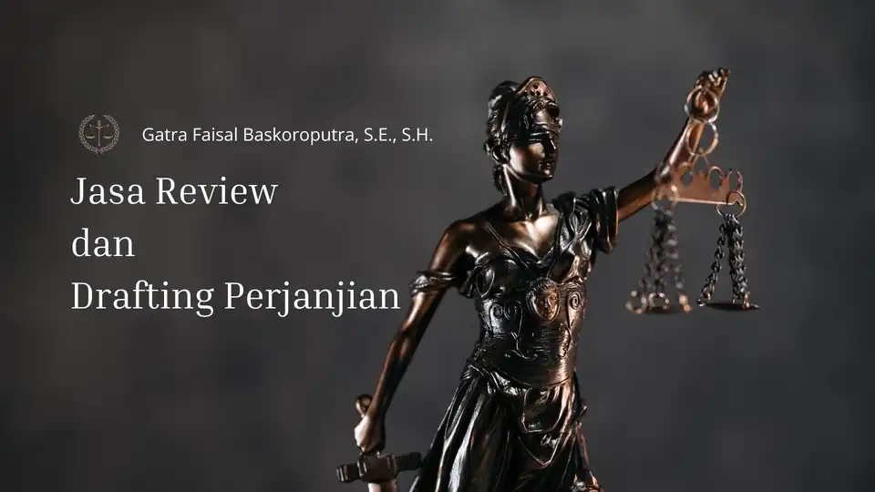 Jasa Pembuatan/Review Kontrak - Kontrak Hukum, Profesional, Bergaransi