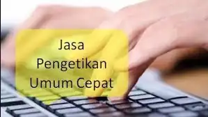 jasa pengetikan - Pengetikan Umum, Profesional, Bergaransi