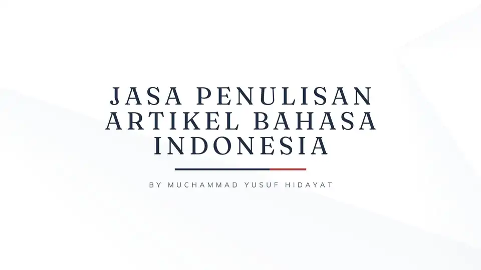 Jasa Penulisan Artikel Bahasa Indonesia All Niche untuk Website atau Blog 100% Terjangkau - Penulisan Konten, Profesiona