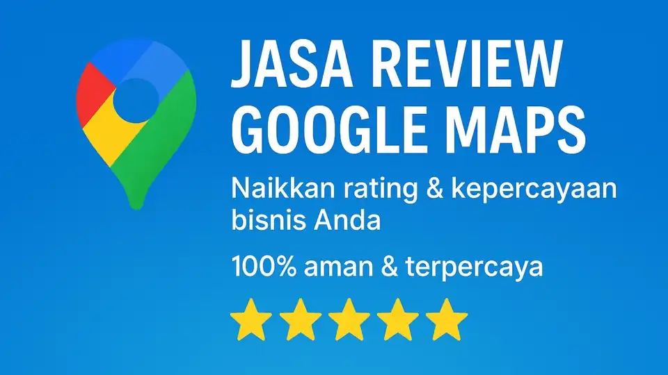 Jasa Review Google Maps - Google Maps, Profesional, Bergaransi