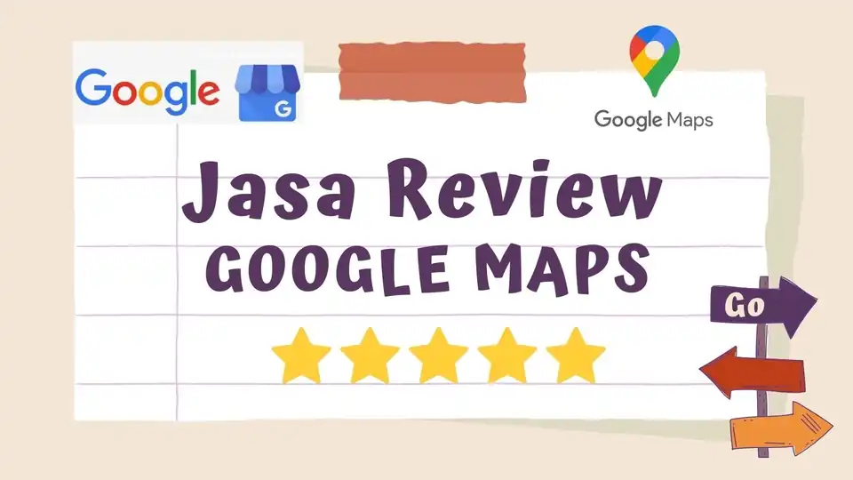 JASA REVIEW GOOGLE MAPS, 100% REAL ACCOUNT - Google Maps, Profesional, Bergaransi
