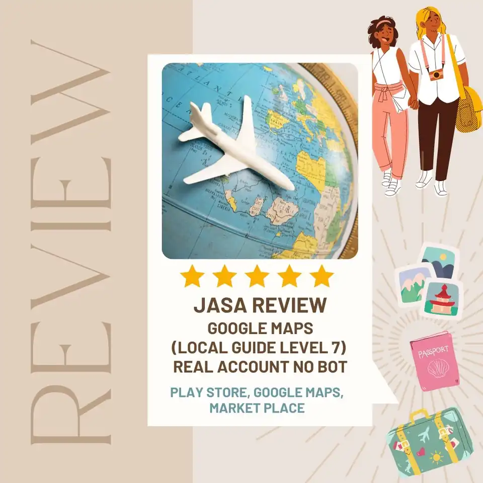 Jasa Review Google Maps Berkualitas dan Terpercaya Local Guide Level 7 Organik (Real Human-No Bot) - Memberi Review, Pro