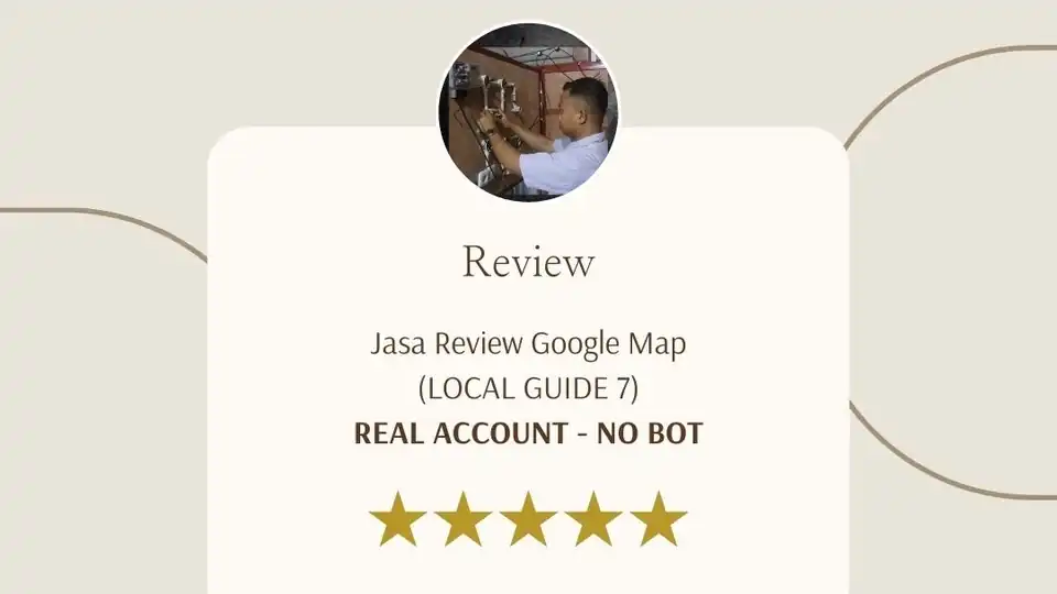 Jasa Review Google Maps Organik Local Guide Level 7 Terpercaya Berkualiatas Real Human - Memberi Review, Profesional, Be