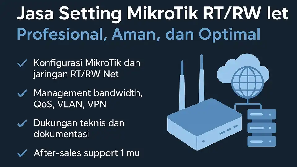 Jasa Setting Mikrotik RT/RW Net – Profesional, Aman, dan Optimal - Technical Support, Profesional, Bergaransi