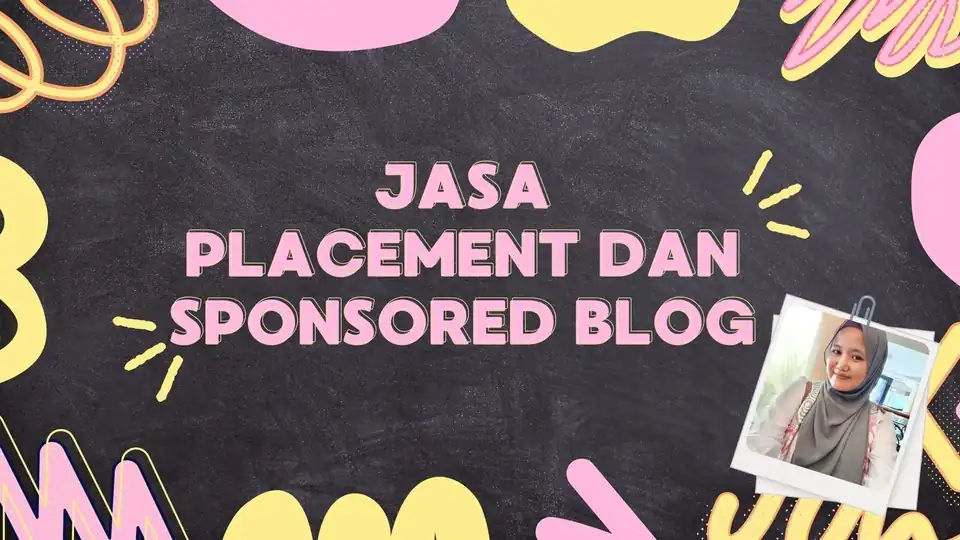 Jasa sponsored post dan placement blog - Blogger, Profesional, Bergaransi