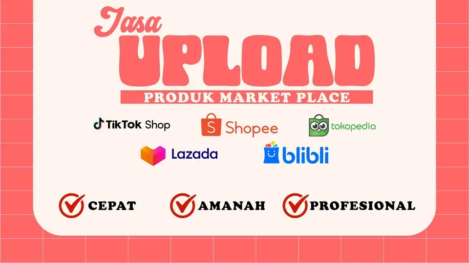JASA UPLOAD PRODUK - SHOPEE, TIKTOK SHOP, LAZADA, TOKOPEDIA, etc - Caption Sosial Media, Profesional, Bergaransi