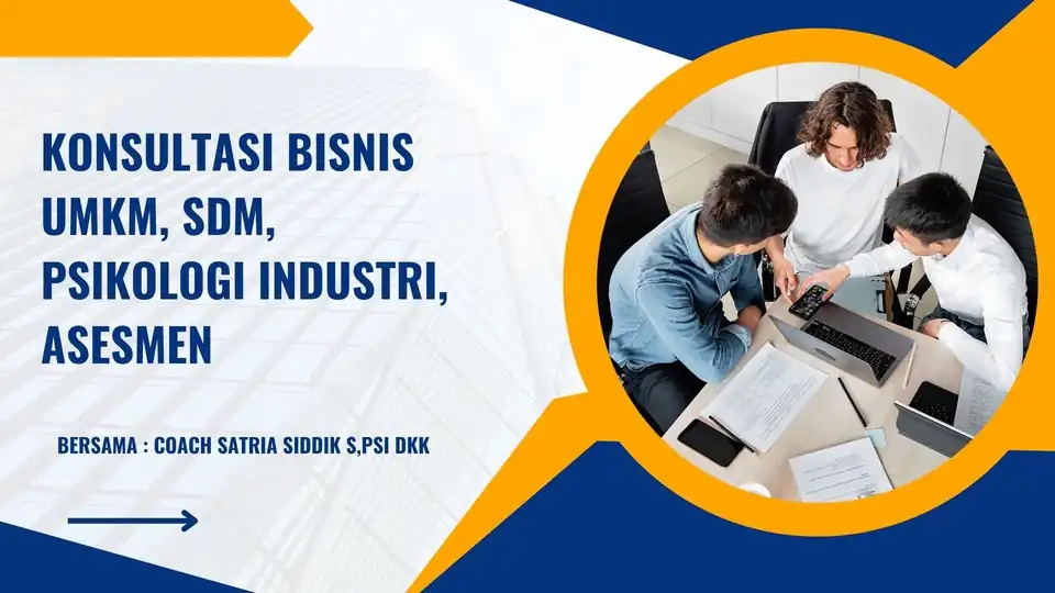 Jasa Konsultasi Bisnis UMKM, SDM, Psikologi Industri, Asesmen - Mulai Bisnis/Start-up, Profesional, Bergaransi