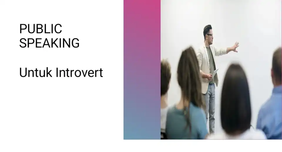 Jasa Public Speaking untuk Introvert - Kursus Online, Profesional, Bergaransi