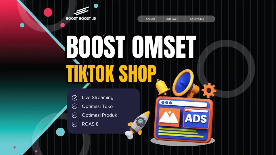 Jasa TIKTOK ADS SPESIALIS BOOST PENJUALAN TIKTOK SHOP DAN SHOPEE - Digital Marketing, Profesional, Bergaransi