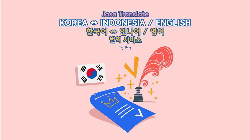Jasa Translate KOREA ↔ INDONESIA / ENGLISH | 한국어 ↔ 인니어 / 영어 번역 서비스 - Penerjemahan, Profesional, Bergaransi