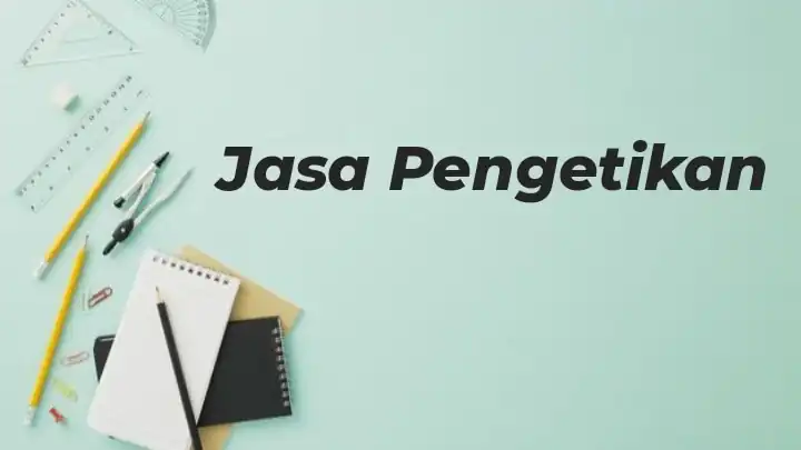 Jasa Tugas ketik mengetik (makalah, artikel, jurnal, dll) - Pengetikan Umum, Profesional, Bergaransi