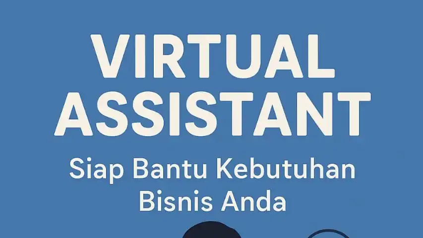 Jasa Virtual Assistant Terpercaya Multitasking, Teliti & Efisien - Admin Web & Page, Profesional, Bergaransi